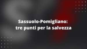 Sassuolo-Pomigliano