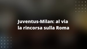 Juventus-Milan