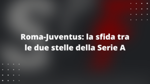 Roma-Juventus
