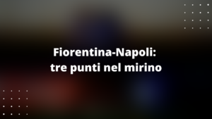 Fiorentina-Napoli
