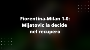 Fiorentina-Milan