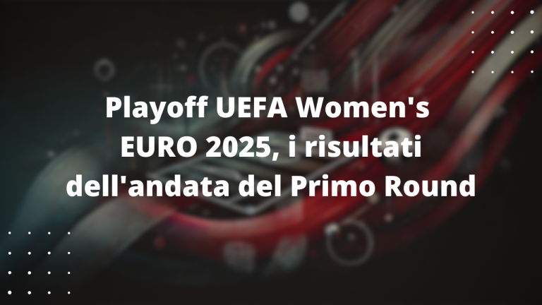 Playoff UEFA Women's EURO 2025, i risultati dell'andata del Primo Round