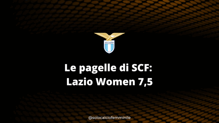 Le pagelle di SCF: Lazio Women 7,5