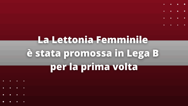 La Lettonia Femminile è stata promossa in Lega B per la prima volta