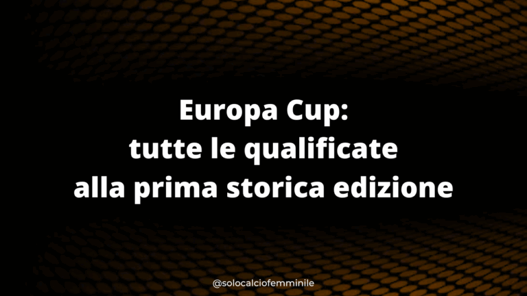 Europa Cup: tutte le qualificate alla prima storica edizione