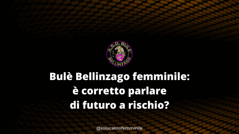 Bulè Bellinzago femminile: è corretto parlare di futuro a rischio?