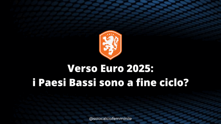 Verso Euro 2025: i Paesi Bassi sono a fine ciclo?