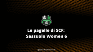 Le pagelle di SCF: Sassuolo Women 6