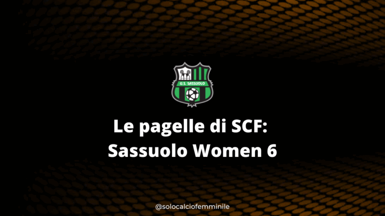 Le pagelle di SCF: Sassuolo Women 6