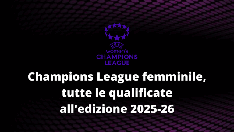 Champions League femminile, tutte le qualificate all'edizione 2025-26