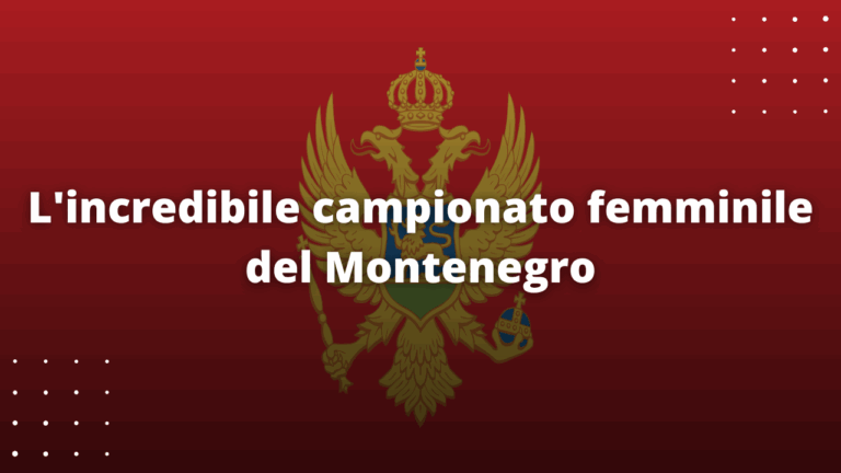 L'incredibile campionato femminile del Montenegro