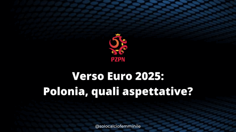 Verso Euro 2025: Polonia, quali aspettative?