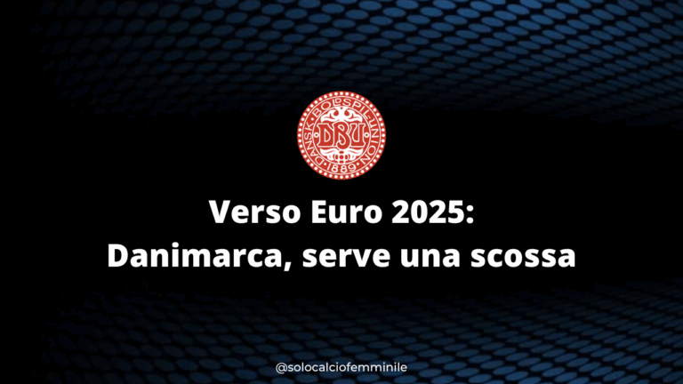 Verso Euro 2025: Danimarca, serve una scossa