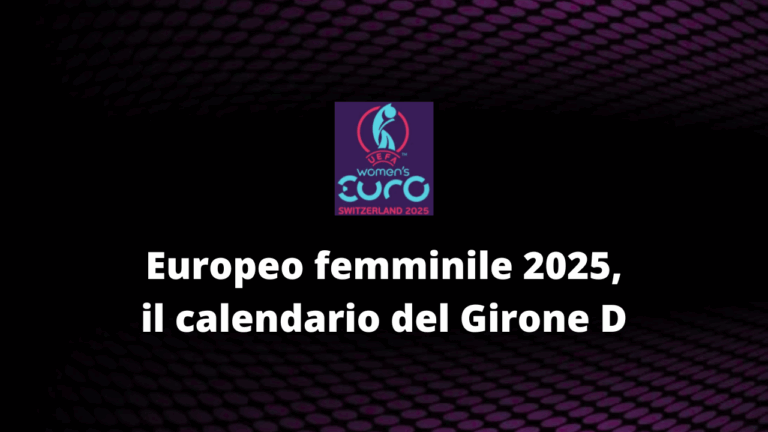 Europeo femminile 2025, il calendario del Girone D