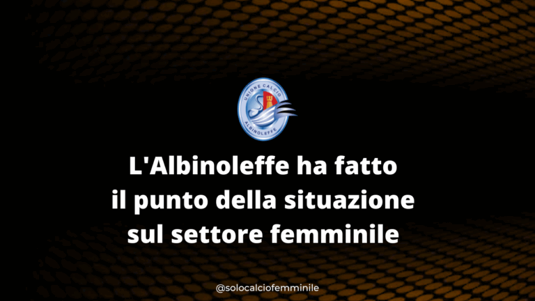 L'Albinoleffe ha fatto il punto della situazione sul settore femminile