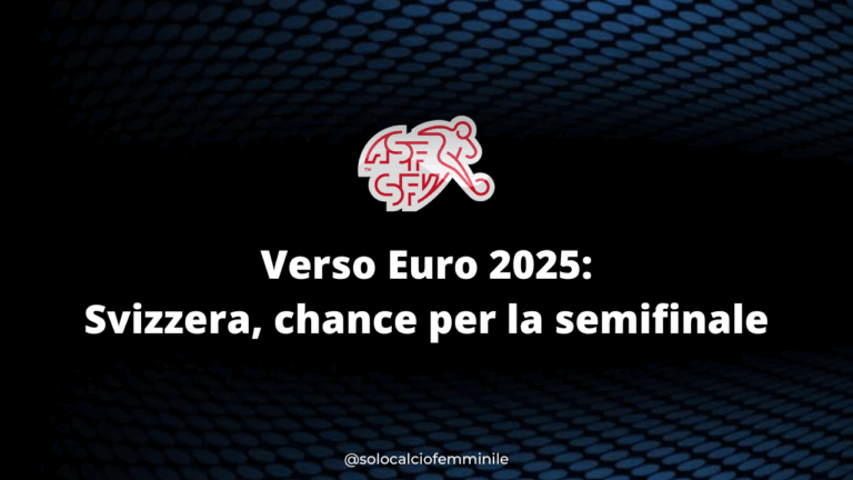 Verso Euro 2025: Svizzera, chance per la semifinale