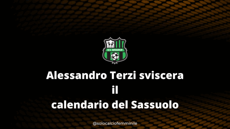 Alessandro Terzi sviscera il calendario del Sassuolo