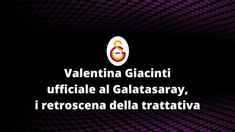Valentina Giacinti ufficiale al Galatasaray, i retroscena della trattativa