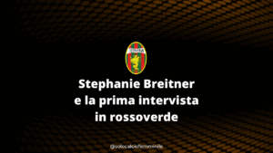 Stephanie Breitner e la prima intervista in rossoverde