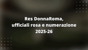 Res DonnaRoma, ufficiali rosa e numerazione 2025-26