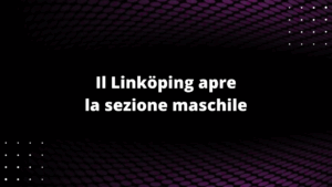 Il Linköping apre la sezione maschile