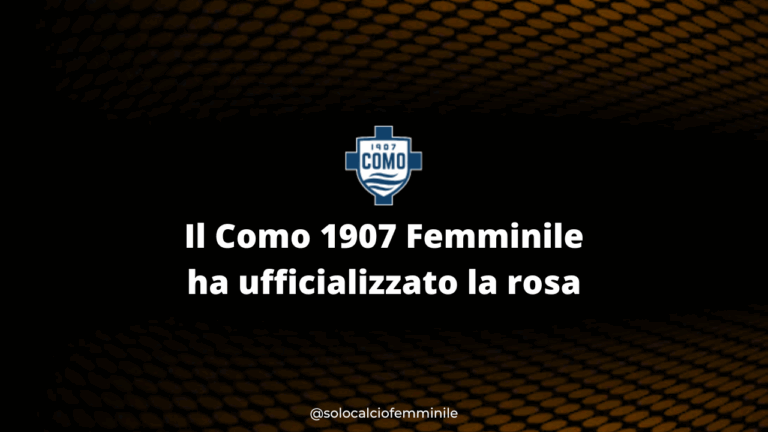 Il Como 1907 Femminile ha ufficializzato la rosa