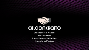 Calciomercato: firme in arrivo per il Milan; Napoli e Roma, dubbi in panchina?