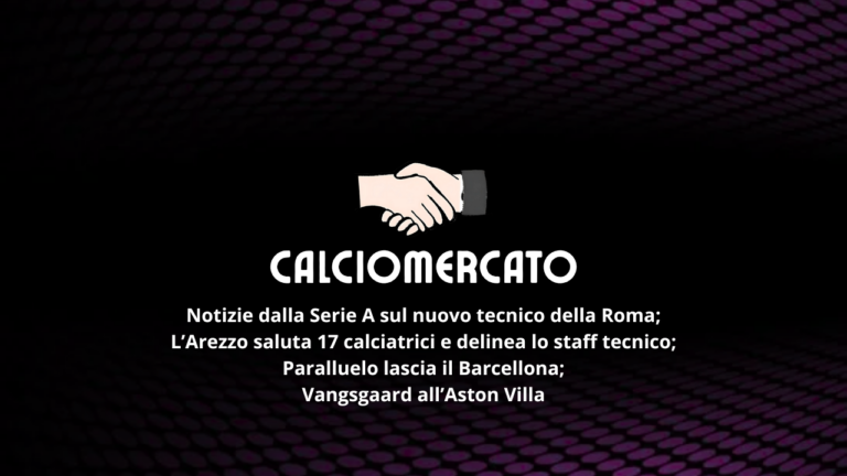 Calciomercato femminile: boom di addii nell'Arezzo, tante novità da Italia ed estero