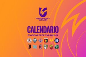 Primavera 1 Femminile, il calendario 2026-27